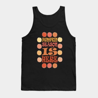 PUMPKIN SEASON IS HERE FALL AND THANKSGIVING DAY DESIGN Tank Top